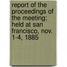 Report Of The Proceedings Of The Meeting; Held At San Francisco, Nov. 1-4, 1885 door Pacific Coast Liberal Conference