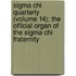 Sigma Chi Quarterly (Volume 14); The Official Organ Of The Sigma Chi Fraternity