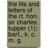 The Life And Letters Of The Rt. Hon. Sir Charles Tupper (1); Bart., K. C. M. G. door Edward Manning Saunders