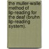The Muller-Walle Method Of Lip-Reading For The Deaf (Bruhn Lip-Reading System).