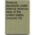 Treasury Decisions Under Internal Revenue Laws Of The United States (Volume 15)