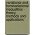 Variational And Hemivariational Inequalities - Theory, Methods And Applications