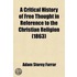 A Critical History Of Free Thought In Reference To The Christian Religion (1863)