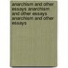Anarchism and Other Essays Anarchism and Other Essays Anarchism and Other Essays door Emma Goldman