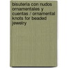 Bisuteria con nudos ornamentales y cuentas / Ornamental Knots for Beaded Jewelry door Suzen Millodot