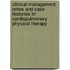 Clinical Management Notes And Case Histories In Cardiopulmonary Physical Therapy