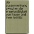Der Zusammenhang Zwischen Der Erwerbstätigkeit Von Frauen Und Ihrer Fertilität