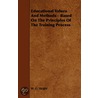 Educational Values And Methods - Based On The Principles Of The Training Process by W.G. Sleight