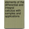 Elements Of The Differential And Integral Calculus With Samples And Applications door James Morford Taylor