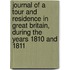 Journal Of A Tour And Residence In Great Britain, During The Years 1810 And 1811