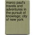 Marco Paul's Travels And Adventures In The Pursuit Of Knowlege; City Of New York