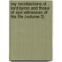 My Recollections Of Lord Byron And Those Of Eye-Witnesses Of His Life (Volume 2)