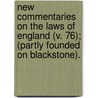 New Commentaries On The Laws Of England (V. 76); (Partly Founded On Blackstone). door Henry John Stephen