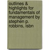 Outlines & Highlights For Fundamentals Of Management By Stephen P. Robbins, Isbn by Cram101 Textbook Reviews