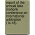 Report Of The Annual Lake Mohonk Conference On International Arbitration (14-18)