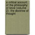 A Critical Account Of The Philosophy Of Lotze (Volume 2); The Doctrine Of Thought