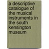 A Descriptive Catalogue Of The Musical Instruments In The South Kensington Museum door Carl Engel