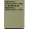 Accounting Information Systems  For Gelinas/Dull's Accounting Information Systems door Ulric J. Gelinas
