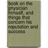 Book On The Physician Himself, And Things That Concern His Reputation And Success