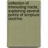 Collection Of Interesting Tracts; Explaining Several Points Of Scripture Doctrine