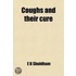 Coughs And Their Cure; With Special Chapters On Consumption And Change Of Climate