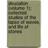 Deucalion (Volume 1); Collected Studies Of The Lapse Of Waves, And Life Of Stones