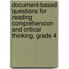 Document-Based Questions for Reading Comprehension and Critical Thinking, Grade 4 by Debra Housel