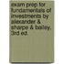 Exam Prep For Fundamentals Of Investments By Alexander & Sharpe & Bailey, 3rd Ed.