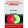 Heisenberg's Uncertainties And The Probabilistic Interpretation Of Wave Mechanics by Louis De Broglie