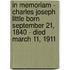 In Memoriam - Charles Joseph Little Born September 21, 1840 - Died March 11, 1911