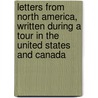 Letters from North America, Written During a Tour in the United States and Canada door Adam Hodgson