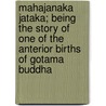 Mahajanaka Jataka; Being The Story Of One Of The Anterior Births Of Gotama Buddha door To Cin Khui