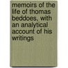 Memoirs Of The Life Of Thomas Beddoes, With An Analytical Account Of His Writings by John Edmonds Stock