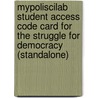 Mypoliscilab Student Access Code Card For The Struggle For Democracy (Standalone) door Edward S. Greenberg