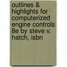Outlines & Highlights For Computerized Engine Controls 8e By Steve V. Hatch, Isbn door Cram101 Textbook Reviews
