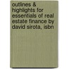 Outlines & Highlights For Essentials Of Real Estate Finance By David Sirota, Isbn door Cram101 Textbook Reviews