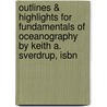 Outlines & Highlights For Fundamentals Of Oceanography By Keith A. Sverdrup, Isbn door Cram101 Textbook Reviews