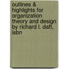 Outlines & Highlights For Organization Theory And Design By Richard L. Daft, Isbn door Cram101 Textbook Reviews