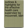 Outlines & Highlights For The Effective Health Care Supervisor By Mcconnell, Isbn door McConnell/