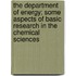 The Department Of Energy; Some Aspects Of Basic Research In The Chemical Sciences