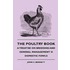 The Poultry Book - A Treatise On Breeding And General Management O Domestic Fowls