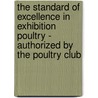 The Standard Of Excellence In Exhibition Poultry - Authorized By The Poultry Club door W. Tegetmeier