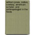 William Jones, Indian, Cowboy, American Scholar, And Anthropologist In The Fields