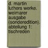 D. Martin Luthers Werke. Weimarer Ausgabe (Sonderedition). Abteilung 1: Tischreden