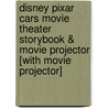 Disney Pixar Cars Movie Theater Storybook & Movie Projector [With Movie Projector] door Disney Pixar Artists