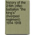 History Of The 2/6th (Rifle) Battalion "The King's" (Liverpool Regiment) 1914-1918