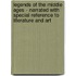 Legends of the Middle Ages - Narrated with Special Reference to Literature and Art