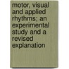 Motor, Visual And Applied Rhythms; An Experimental Study And A Revised Explanation door Onbekend