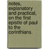 Notes, Explanatory and Practical, on the First Epistle of Paul to the Corinthians.