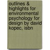 Outlines & Highlights For Environmental Psychology For Design By David Kopec, Isbn door Cram101 Textbook Reviews